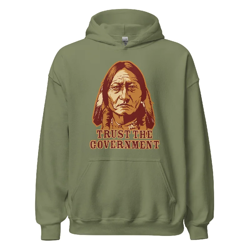 Trust the Government Sitting Bull Pullover Hoodie Sweatshirt